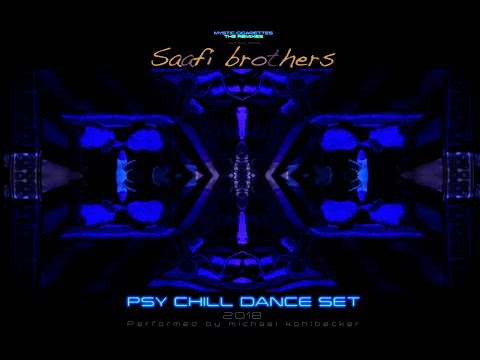 Saafi Brothers - Psy Chill Dance Set 2018