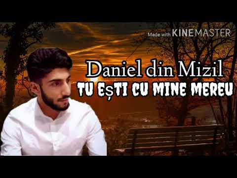 Daniel din Mizil  Tu Ești Cu Mine MEREU