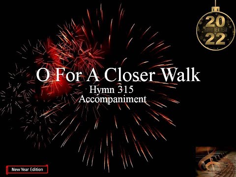 O FOR A CLOSER WALK | Christian Gospel Music | Hymn 315 | Minus One | Karaoke
