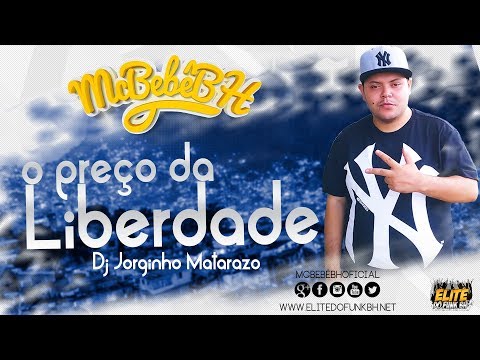 Mc BeBê BH - O Preço da Liberdade - (Dj Jorginho Matarazo) 2017