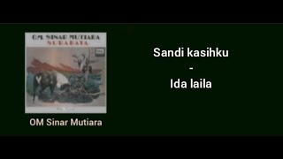 Download lagu Sandi kasihku - Ida Laila - om sinar mutiara. mp3