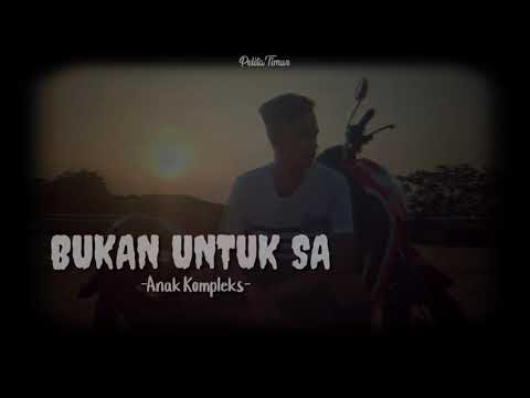 Bukan untuk sa||ANAK KOMPLEKS Lagu timur terbaru 2021