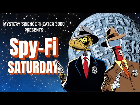 Spy-Fi Saturday! MST3K Marathon of Secret Agents, Gadgets & Laughs