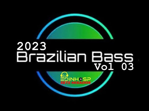 BRAZILIAN BASS VOL 03 - #djedinhosp #remix #versões #djs #dancemusic #brazilianbass