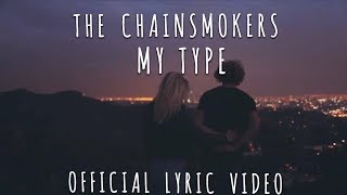 The Chainsmokers - My Type [Lyric Video]