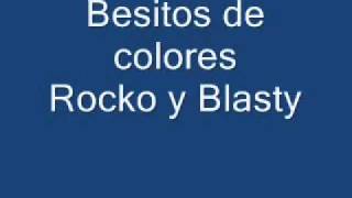Besitos de colores Rocko y Blasty Zone