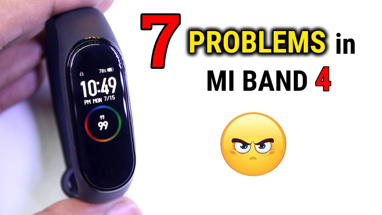7 BIGGEST Problems with MI Band 4 | Should you BUY ?
