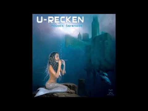 U-Recken - Aquatic Serenade [Full Album] ᴴᴰ