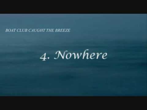 Boat Club - Nowhere