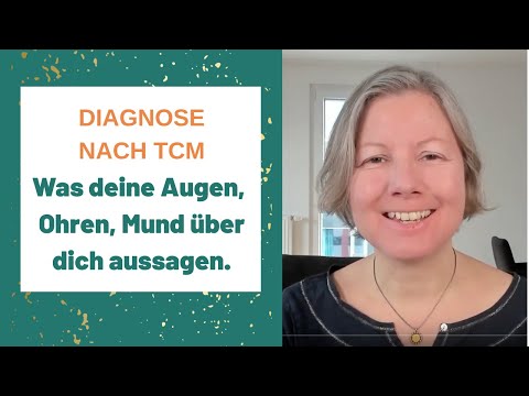Die Leber öffnet sich in die Augen, die Nieren in die Ohren - Organe und Sinnesorgane, Diagnose TCM