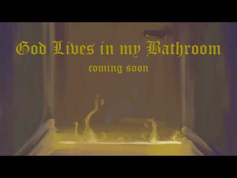 God Lives in my Bathroom Teaser Trailer