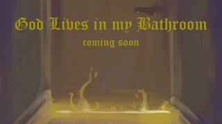God Lives in my Bathroom Teaser Trailer