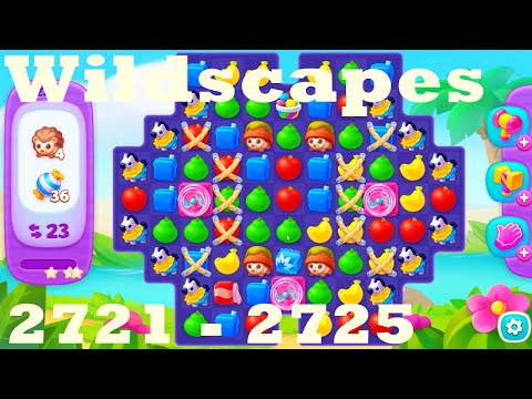 Wildscapes Level 2721 - 2725 HD Walkthrough | 3 - match game | gameplay | android | ios | pc | app