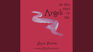 Angels We Have Heard on High