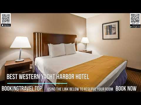 Best Western Yacht Harbor Hotel