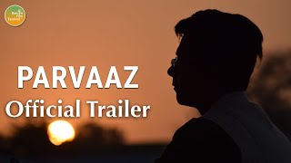 Parvaaz | Official Trailer | Going Live 30th August