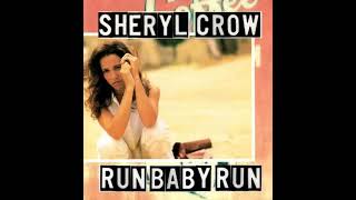 Sheryl Crow - Run, Baby, Run - 1992