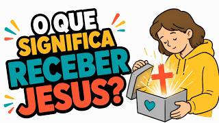 O que significa receber Jesus? | #novoconvertido #receberjesus #vidacristã