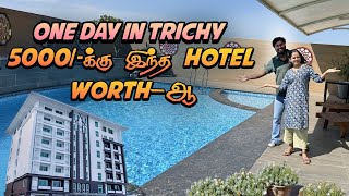 Luxury Hotel in Trichy on a Low Budget | Anithasampath Vlogs