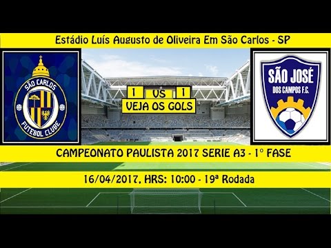 CAMPEONATO PAULISTA 2017 SERIE A3 SÃO CARLOS 1 X 1 SÃO JOSÉ DOS CAMPOS