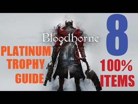 Bloodborne 100% Item Platinum Trophy Guide Part 8. 13/34 Trophies Unlocked