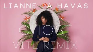 Lianne La Havas - Ghost (VITL Remix)