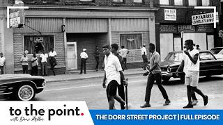 The Dorr St. Project | To The Point with Doni Miller