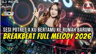 Download lagu DJ BREABEAT FULL MELODY TERBARU 2026 - SESI POTRET X KU BERTAMU KE RUMAH BARUMU - DJ ADHE mp3