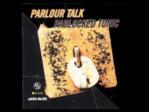 Parlour Talk - Padlocked Tonic (Feat. Finestyler, Majesta, Frikshun & Spye)