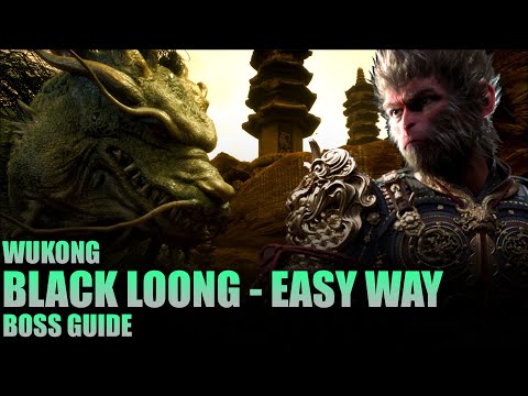 How to Beat Black Loong - Easy Boss Guide | Black Myth Wukong