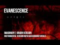 Evanescence - Imaginary (Origin) (Instrumental With Background Vocals)