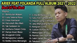 Download lagu ARIEF PUTRA FULL FEAT YOLANDA 2021-2022 - REMBULAN MALAM🎵TAK SEDALAM INI🎵- TERPOPULER TANPA IKLAN mp3