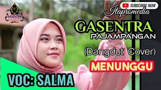 Download lagu MENUNGGU (cover dangdut)SALMA GASENTRA #dangdutpopuler #ninagasentra #itapromedia mp3