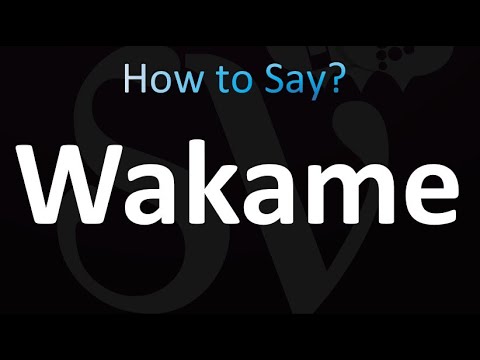 How to Pronounce Wakame (Japanese Seaweed)
