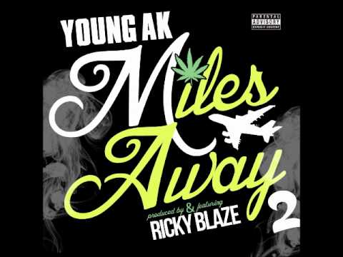 Young Ak Feat. Ricky Blaze - Miles Away Pt 2