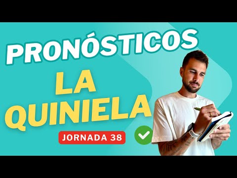 Jornada 38 LA QUINIELA 2026: Pronósticos y Análisis Champions League ⚽ ✅