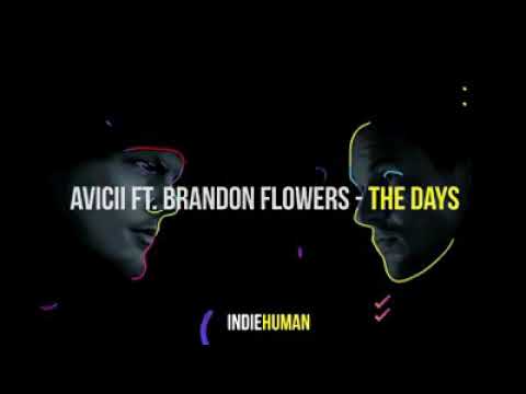 Avicii - The Days ft. Brandon Flowers ((new 2021))