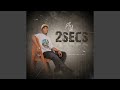 2 Secs