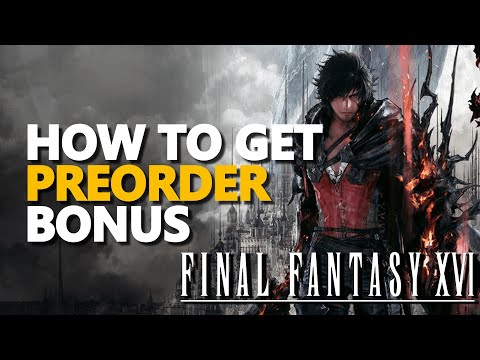 How to get Preorder Bonus Final Fantasy 16