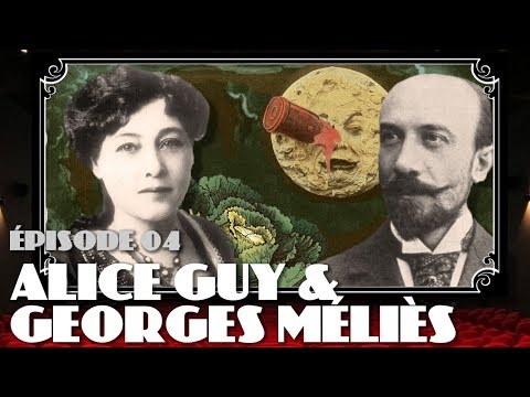 Alice Guy & Georges Méliès - Histoire du cinéma 4