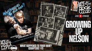 What Happened To Your Hair? by Matthew & Gunnar Nelson (Ch. 1-9) My So-Called Book Club