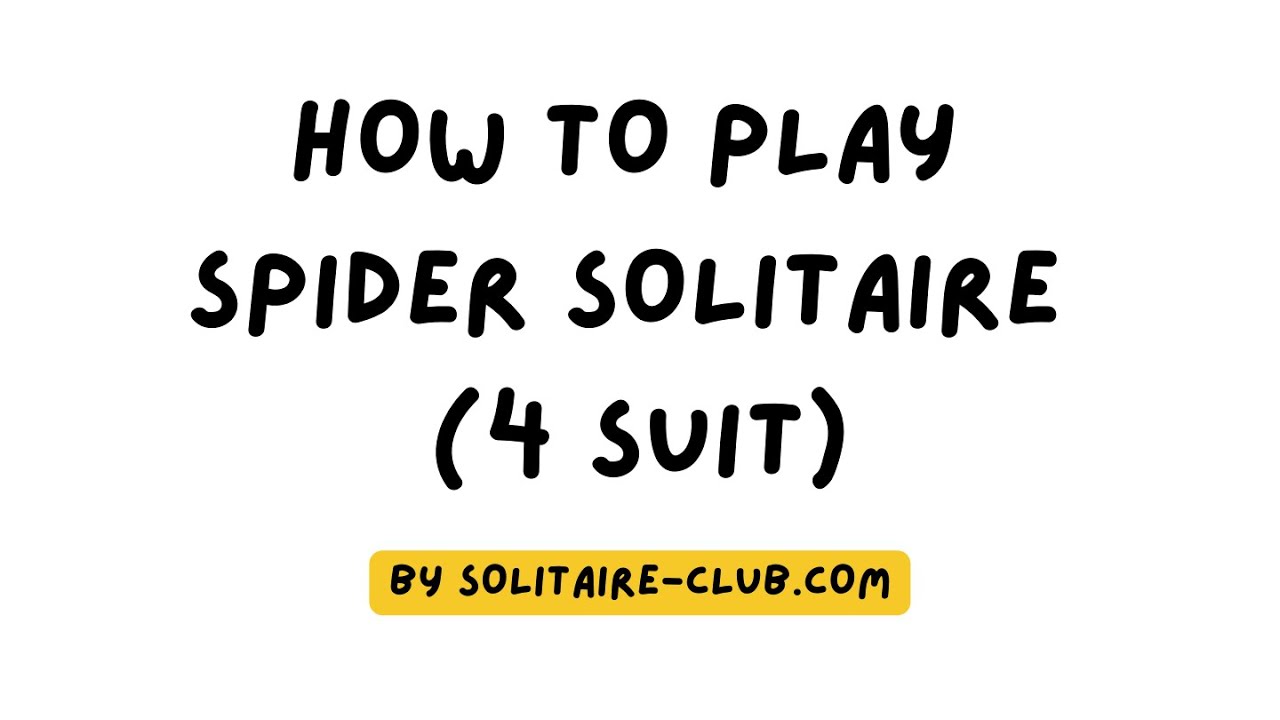 How to play Spider Solitaire (4 suit)