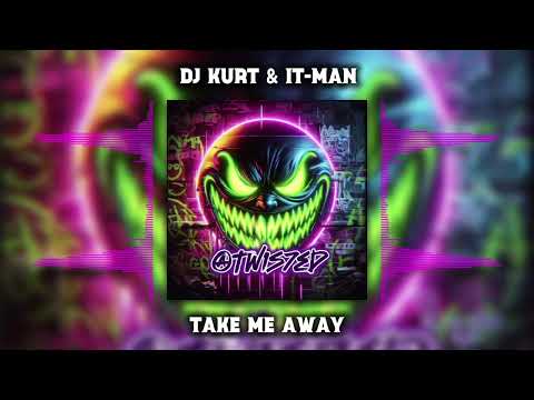 DJ Kurt & It-Man - Take Me Away