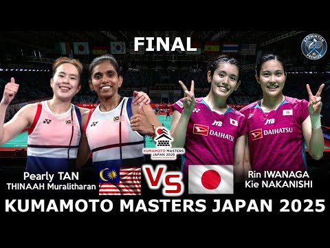 FANTASTIC FINAL ! Tan /Thinnah vs Iwanaga /Nakanishi | Kumamoto Masters Japan 2025 Badminton