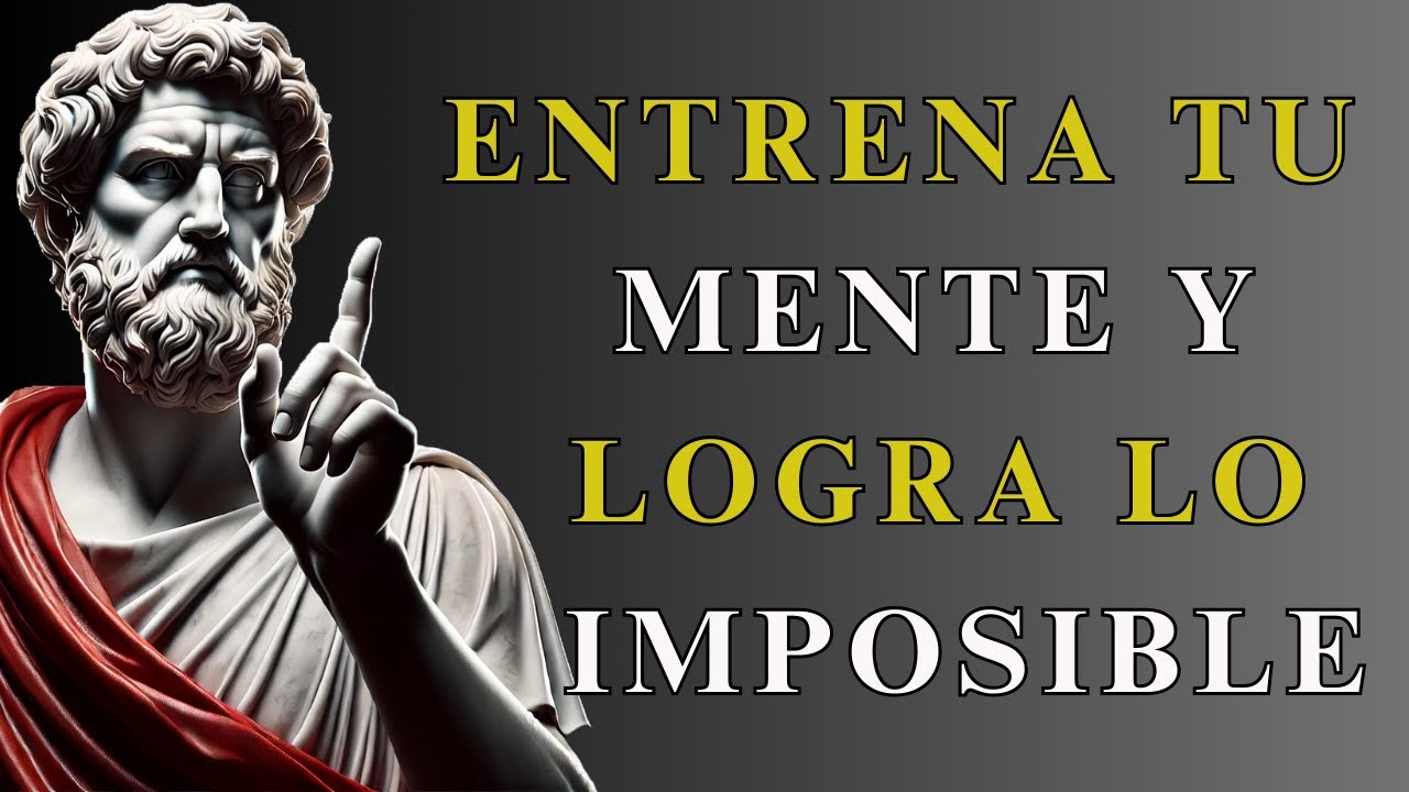 DOMINA tu MENTE y SUPERA cualquier OBSTÁCULO | 10 LECCIONES DE ESTOICISMO