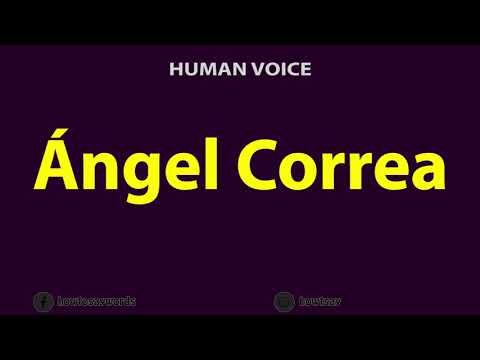 How to Pronounce Angel Correa