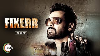 Fixerr | Trailer | Shabir Ahluwalia, Mahie Gill | ZEE5 Original | Streaming Now On ZEE5