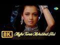 Mujhe Tumse Mohabbat Hai 8K Video Tumsa Nahin Dekha Emraan Hashmi Dia Mirza Shreya G Shaan