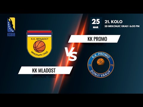 KK Mladost vs KK Promo - 21. kolo - KSBIH - 2021/2022