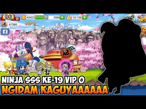 NINJA SSS KE-19 VIP 0 !! NGIDAM KAGUYA SAMA CODE WOY - Ninja Heroes New Era